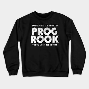 Prog Rock 3 Minutes Crewneck Sweatshirt